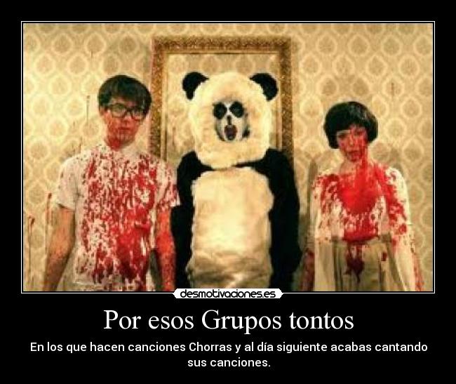 Por esos Grupos tontos - 