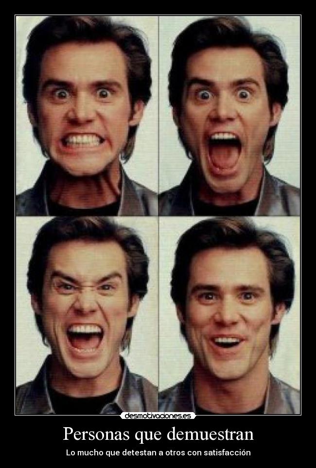 carteles desmotiva personas que demuestran mucho que detestan otros con satisfaccion desmotivaciones