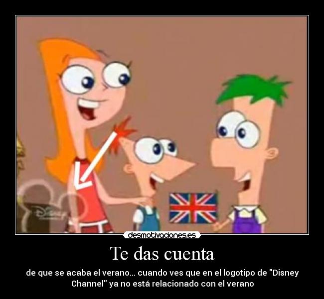 Te das cuenta - de que se acaba el verano... cuando ves que en el logotipo de Disney
Channel ya no está relacionado con el verano