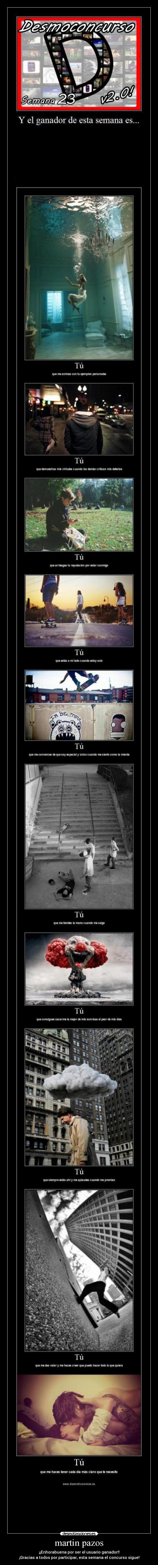 martin pazos - ¡¡Enhorabuena por ser el usuario ganador!!
¡Gracias a todos por participar, esta semana el concurso sigue!