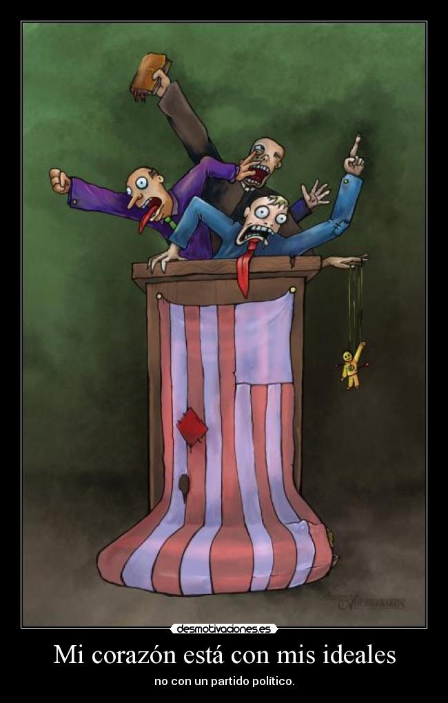 Mi corazón está con mis ideales -