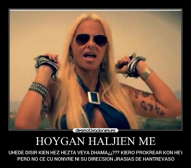 HOYGAN HALJIEN ME -