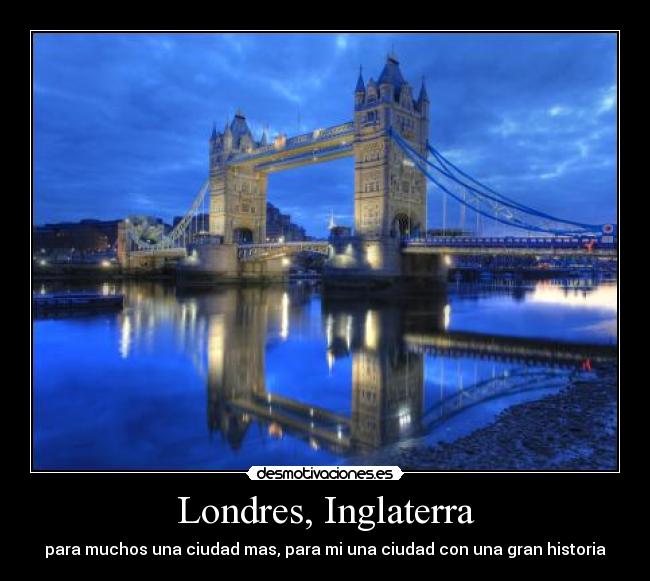 Londres, Inglaterra - para muchos una ciudad mas, para mi una ciudad con una gran historia