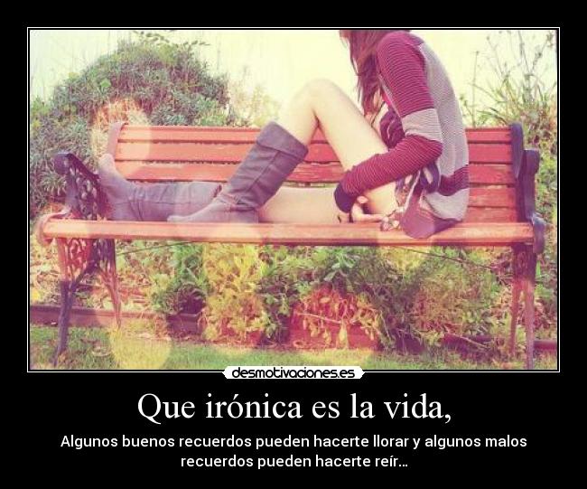 Que irónica es la vida, - 