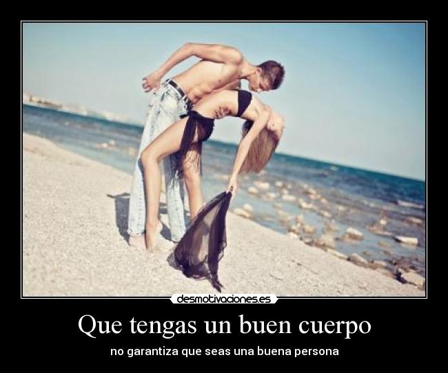 Que tengas un buen cuerpo -