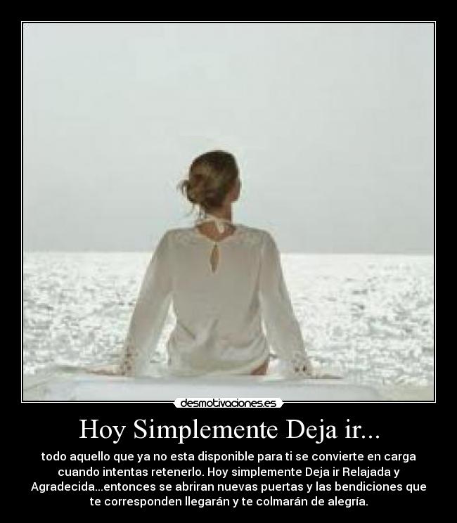 Hoy Simplemente Deja ir... -