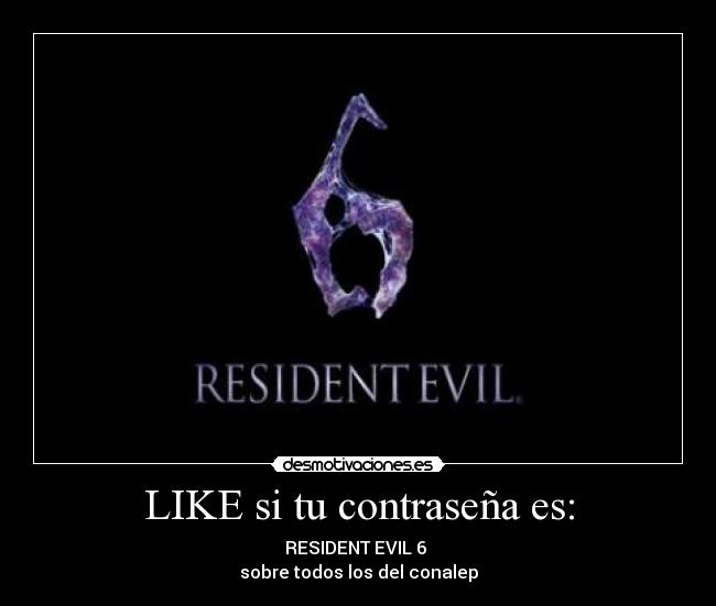 LIKE si tu contraseña es: -