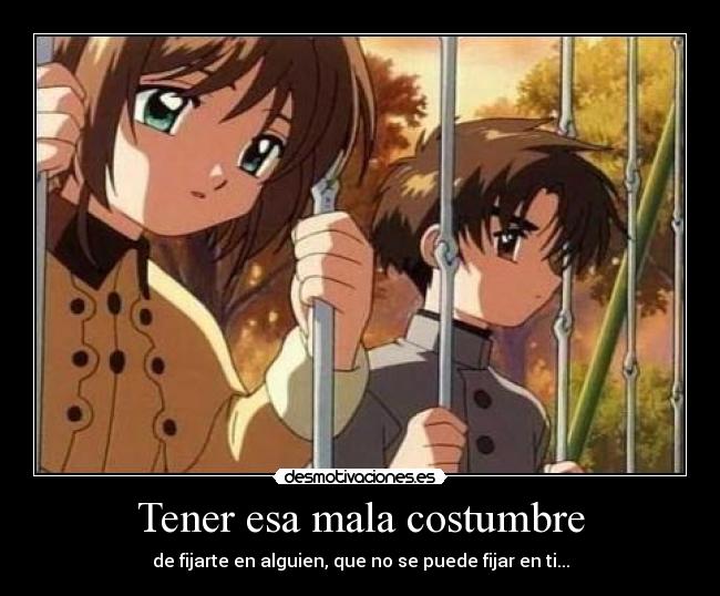 Tener esa mala costumbre -