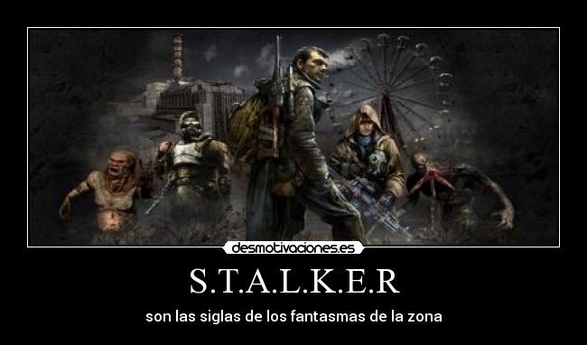 S.T.A.L.K.E.R -