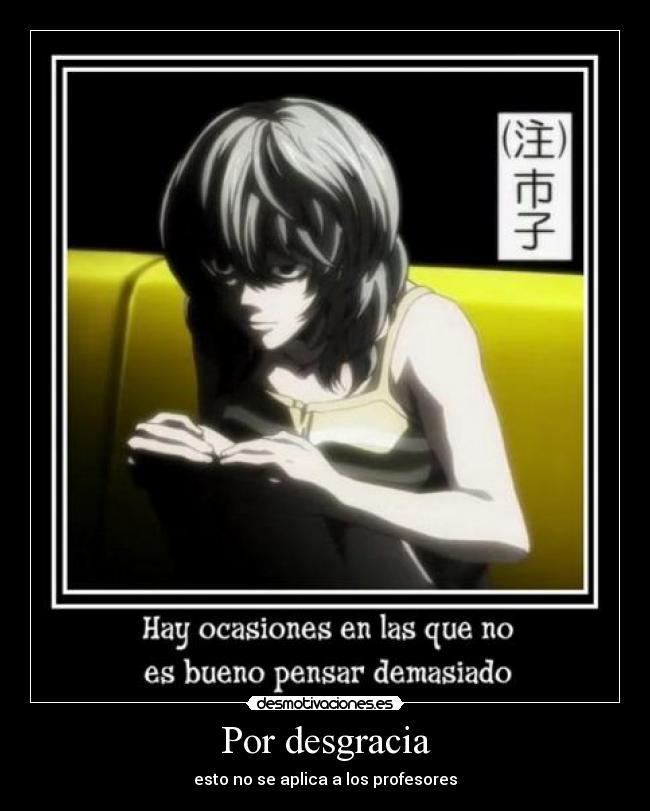 Por desgracia - esto no se aplica a los profesores