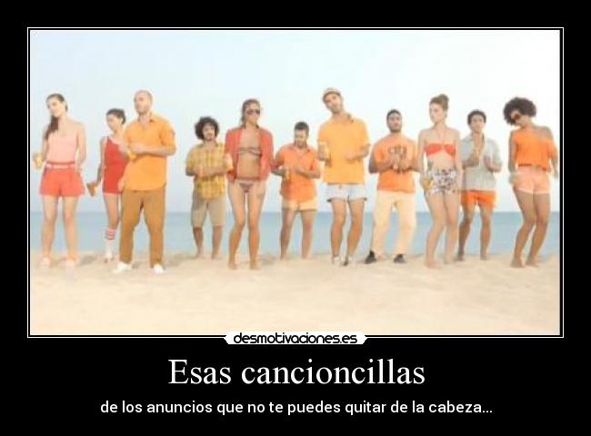 Esas cancioncillas - de los anuncios que no te puedes quitar de la cabeza...