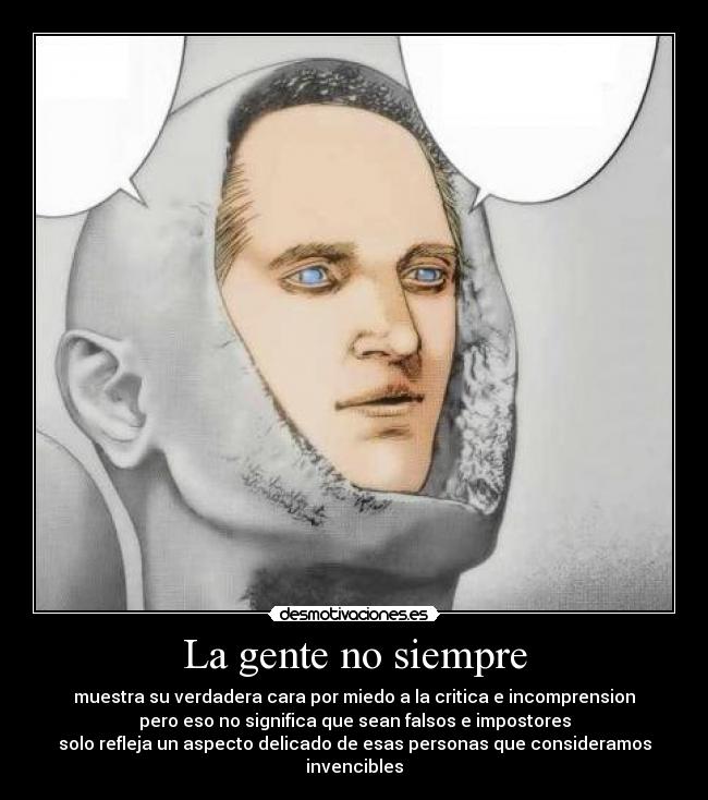 La gente no siempre -