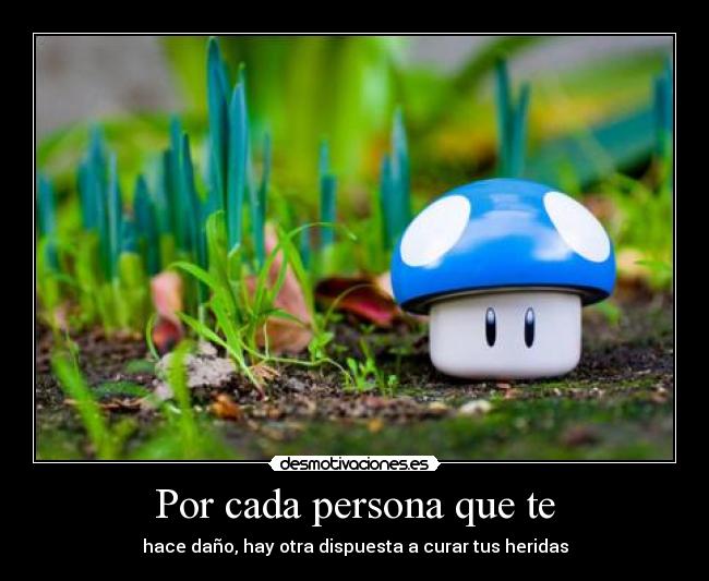 Por cada persona que te -
