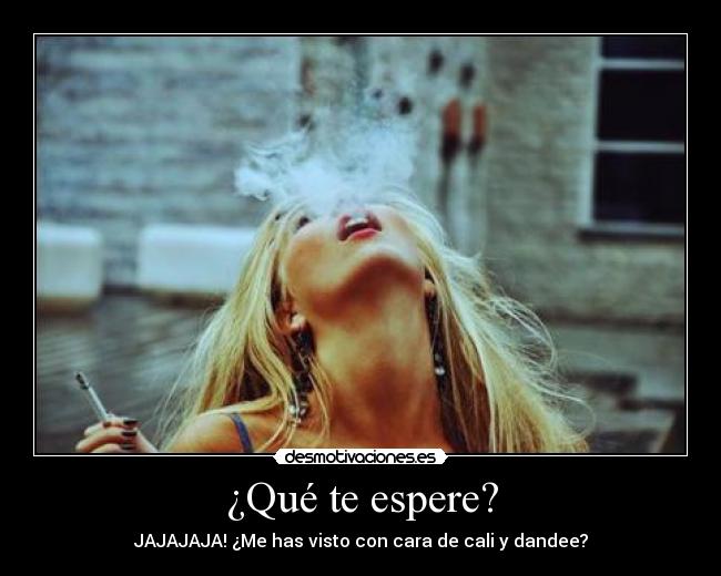 ¿Qué te espere? - 
