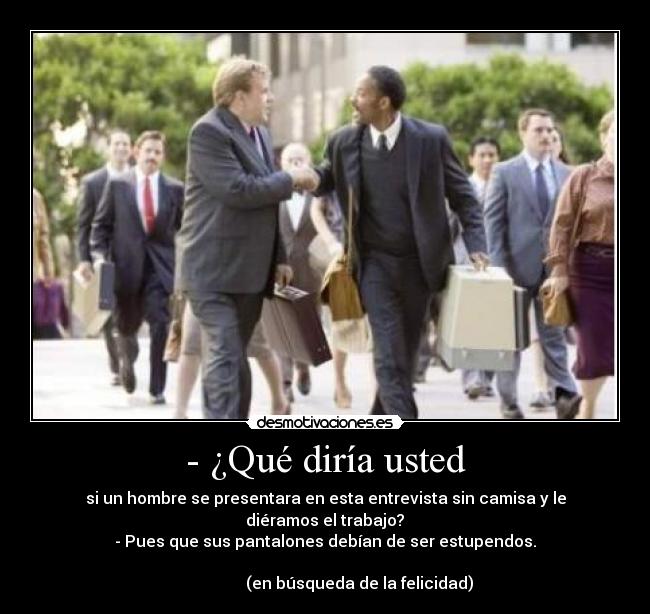 - ¿Qué diría usted -