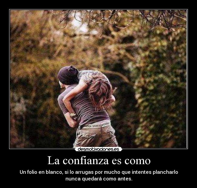 La confianza es como -