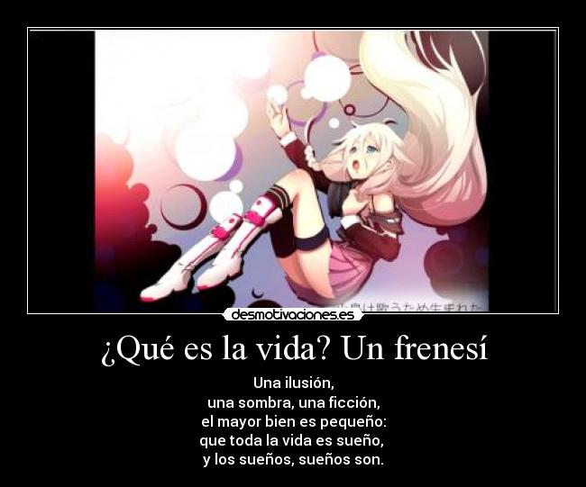 ¿Qué es la vida? Un frenesí -