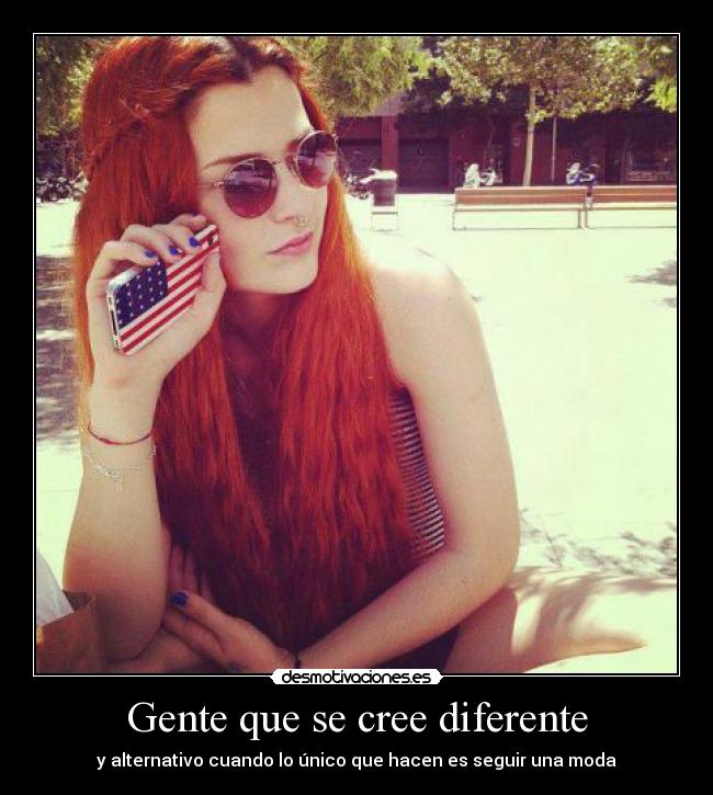 Gente que se cree diferente -