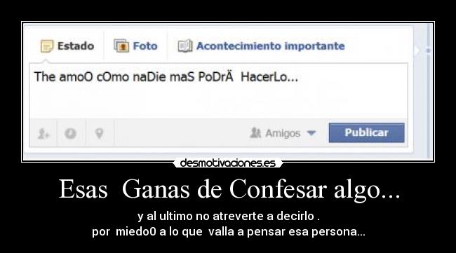 carteles esas ganas confesar algo desmotivaciones