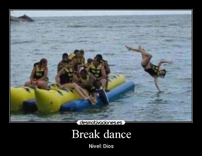 Break dance - Nivel: Dios