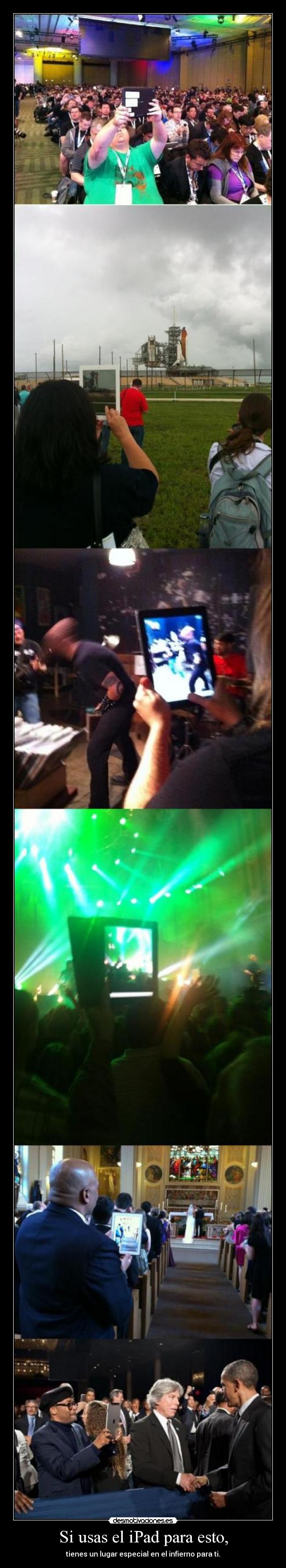 Si usas el iPad para esto, -