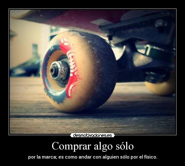 Comprar algo sólo -