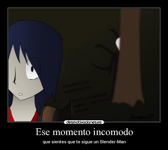 Ese momento incomodo - que sientes que te sigue un Slender-Man