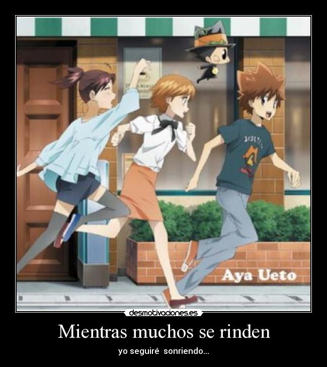 Mientras muchos se rinden - yo seguiré  sonriendo...