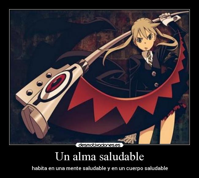 carteles alma soul eater anime maka soul desmotivaciones