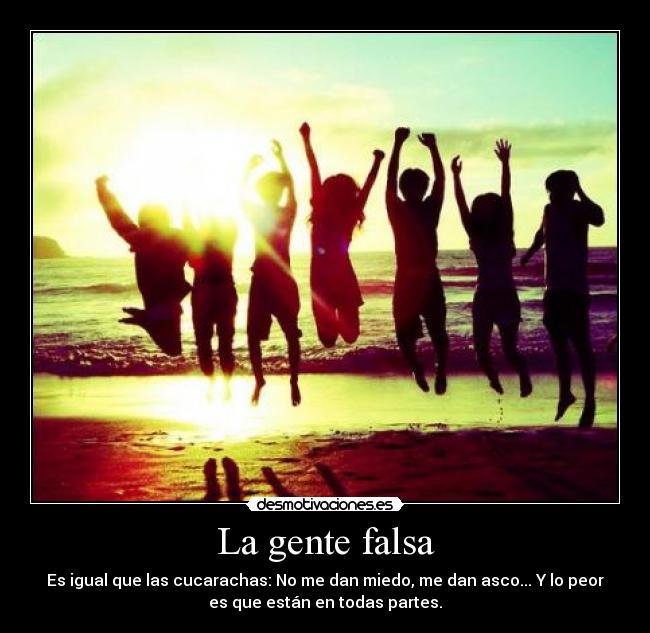 La gente falsa - 