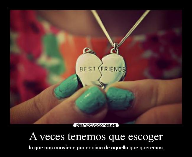 A veces tenemos que escoger - 