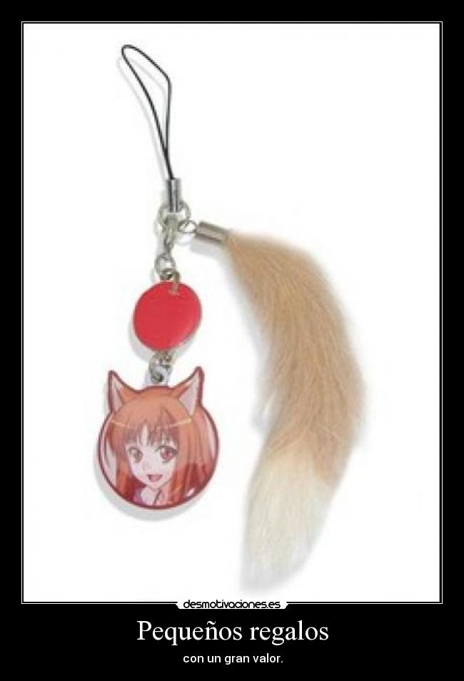 Pequeños regalos - con un gran valor.