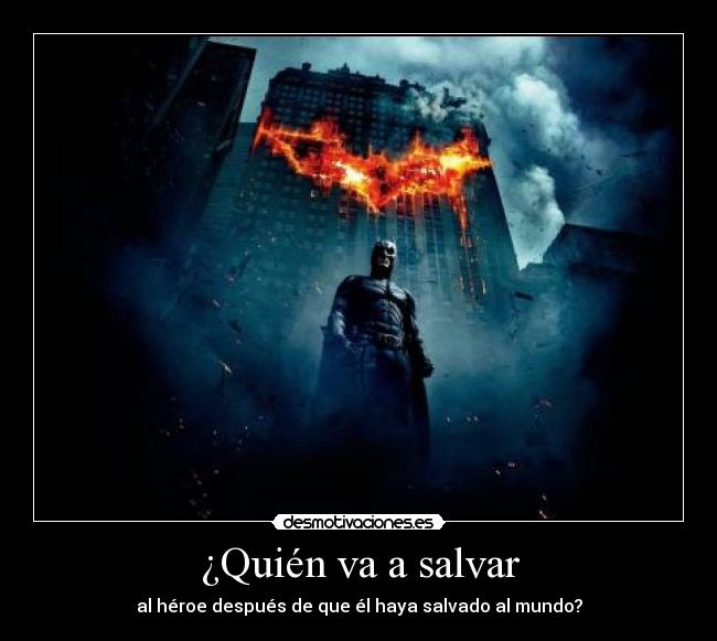 ¿Quién va a salvar - 