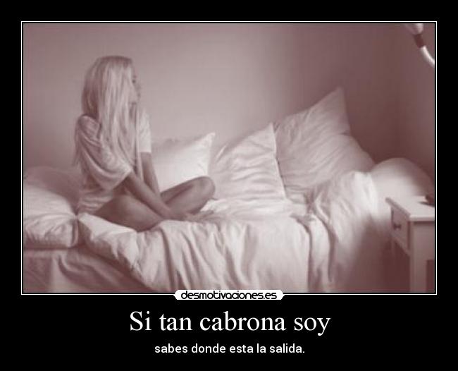 Si tan cabrona soy -