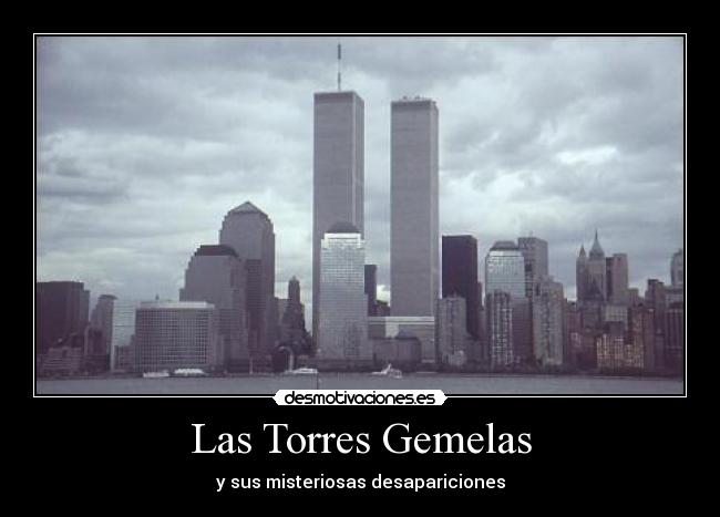 Las Torres Gemelas - y sus misteriosas desapariciones