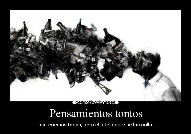 Pensamientos tontos -
