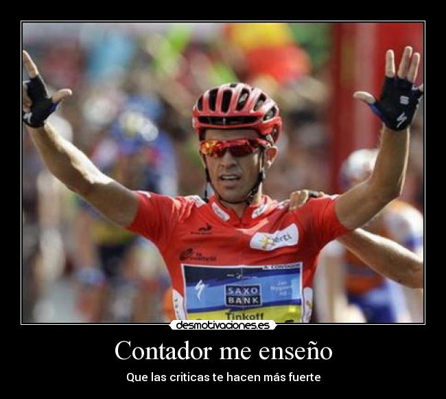 Contador me enseño - Que las criticas te hacen más fuerte
