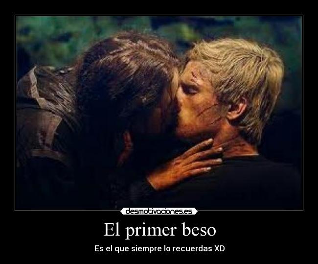 El primer beso - Es el que siempre lo recuerdas XD