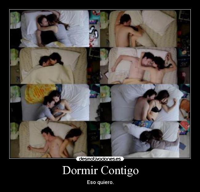 Dormir Contigo - Eso quiero.