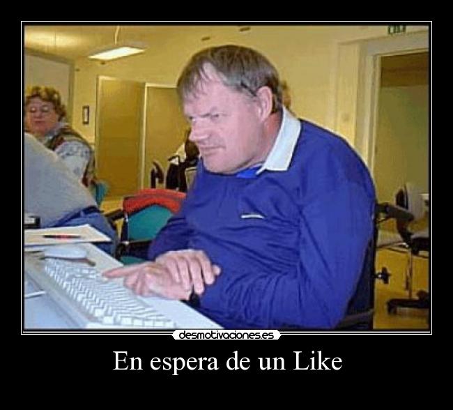 En espera de un Like -