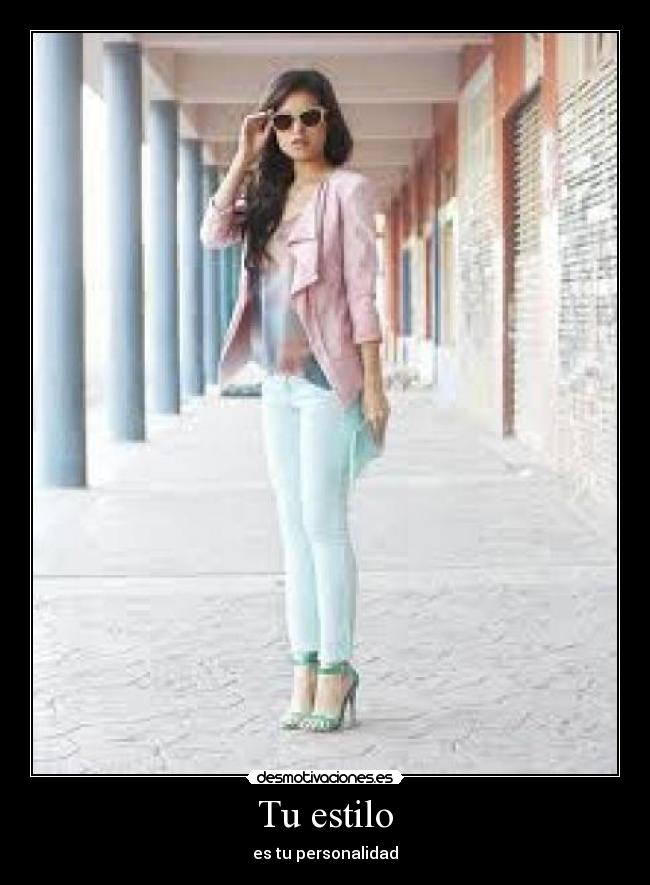 Tu estilo - es tu personalidad