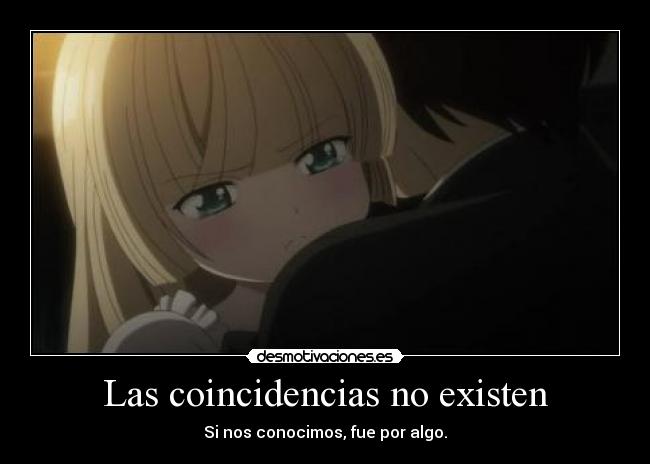 Las coincidencias no existen - Si nos conocimos, fue por algo.