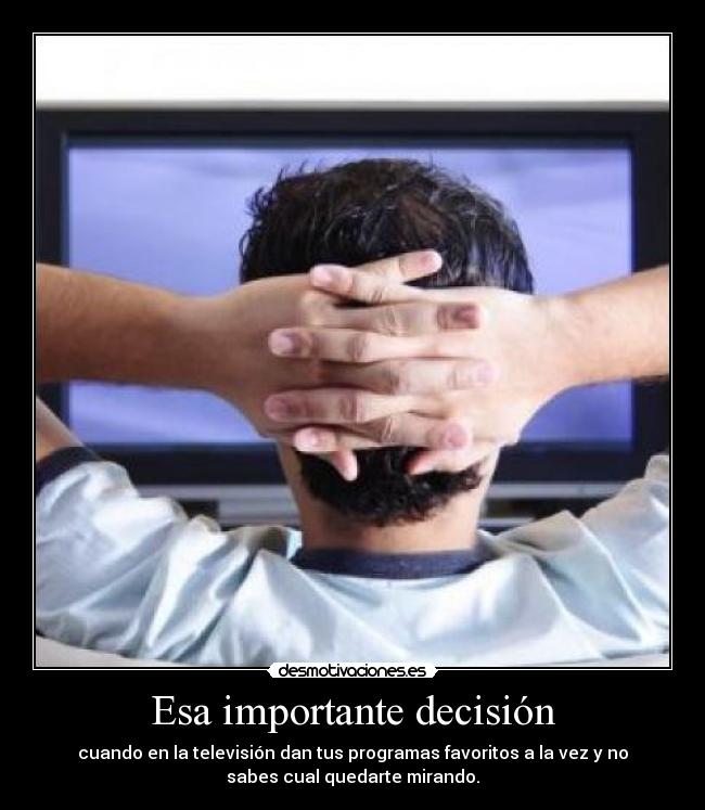 Esa importante decisión - 