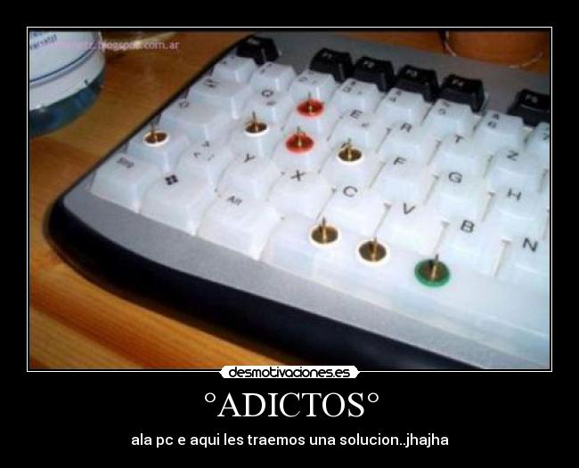 °ADICTOS° -