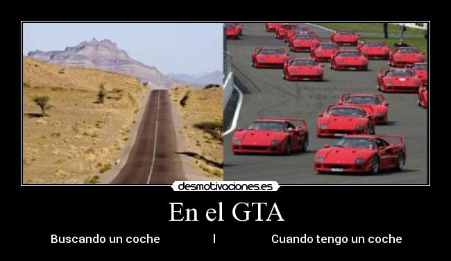 carteles gta coche coches ferraris desierto carretera desertica fail win fuck the logic anonimo13 desmotivaciones