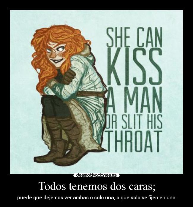 Todos tenemos dos caras; - 