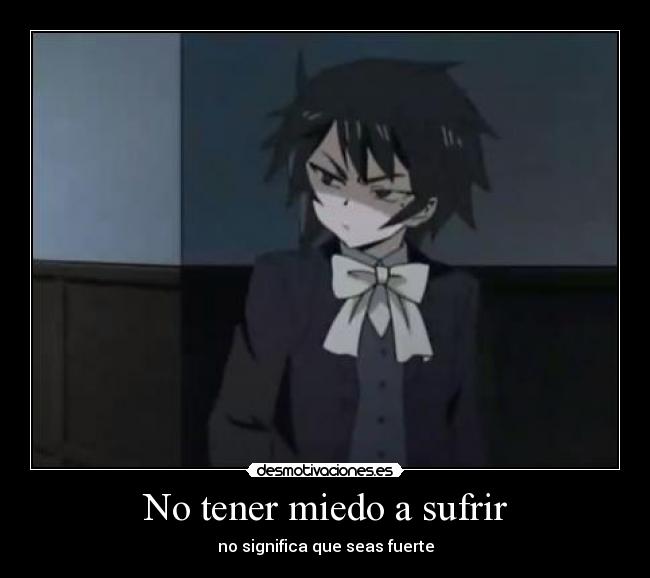 No tener miedo a sufrir -
