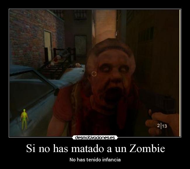 Si no has matado a un Zombie - 