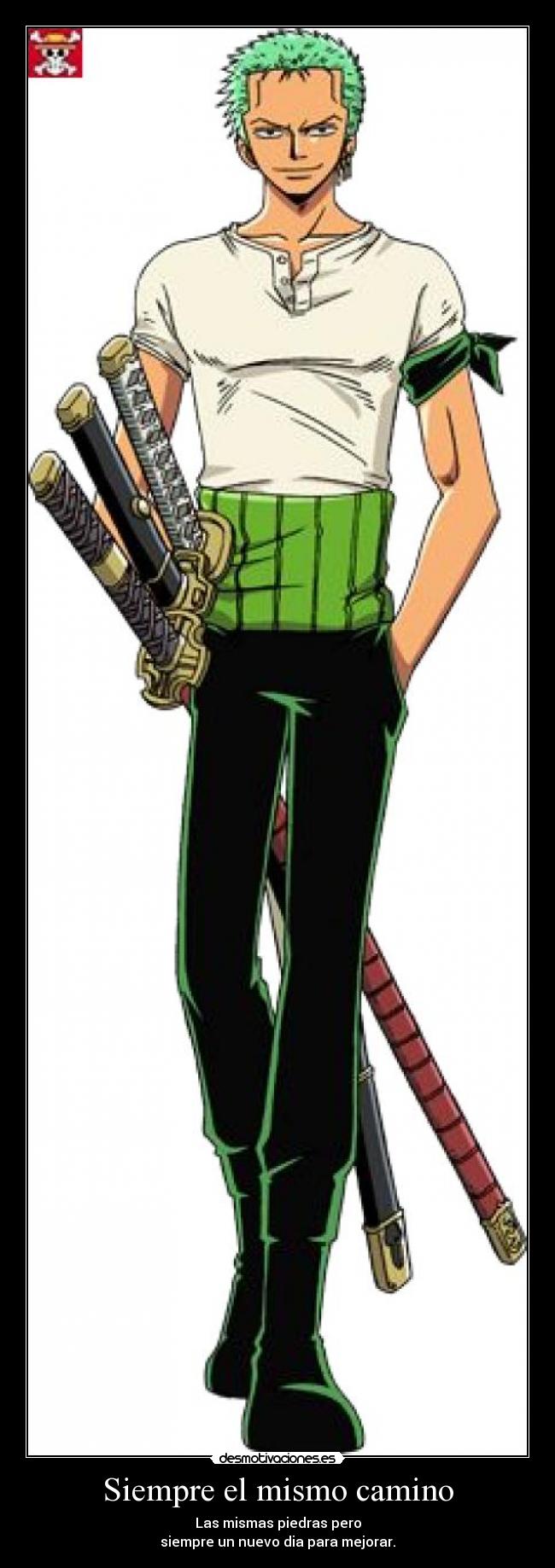 Siempre el mismo camino - Las mismas piedras pero
siempre un nuevo dia para mejorar.