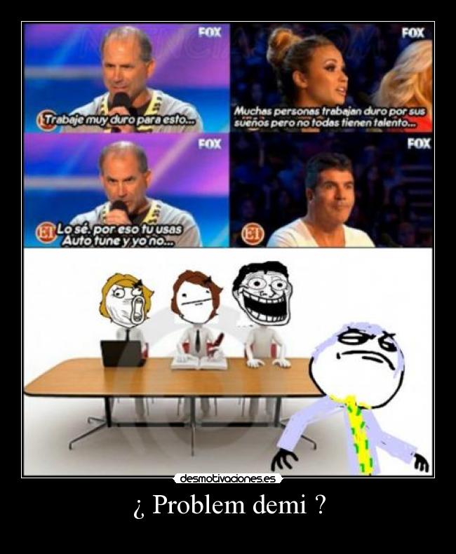 ¿ Problem demi ? -